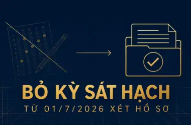 Thi chứng chỉ hành nghề xây dựng: kỳ sát hạch đã bị bãi bỏ từ 01/7/2026