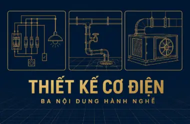 Chứng chỉ hành nghề thiết kế cơ điện công trình: ba nội dung, ba phạm vi