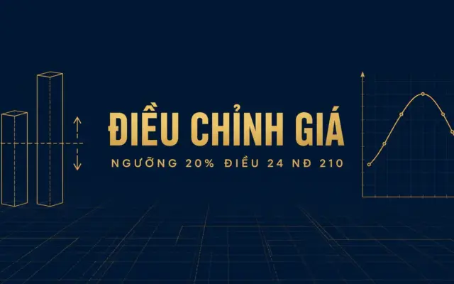 Điều chỉnh giá hợp đồng xây dựng: ngưỡng 20%, 0,25% và 1% Điều 24