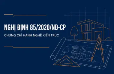 Chứng chỉ hành nghề kiến trúc và quy định chi tiết Luật Kiến trúc