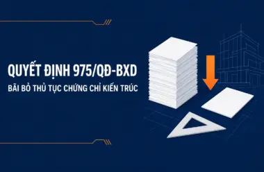 Bãi bỏ thủ tục cấp chứng chỉ hành nghề kiến trúc